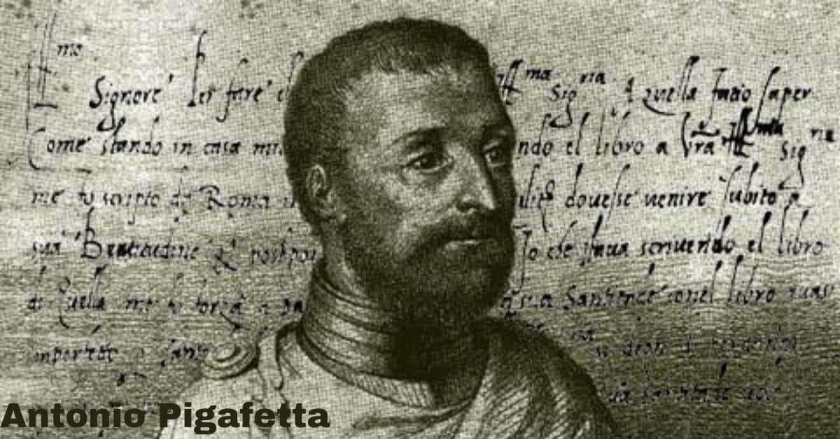Antonio Pigafetta Biography and Background | EntsToday 247