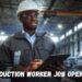 Production Worker Job Opening