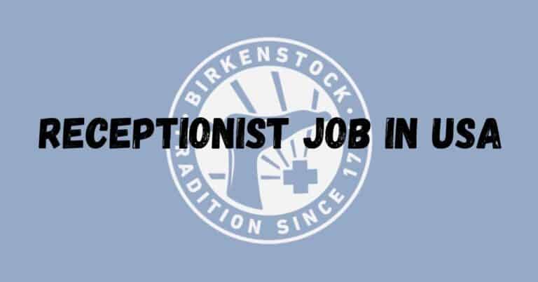 Receptionist Job Opening in Birkenstock USA (Description)