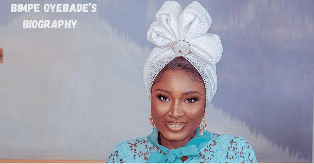 Bimpe Oyebade Biography , Net Worth , Husband and movies