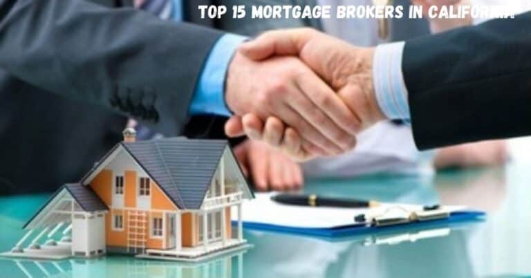 Top 15 Mortgage Brokers in California, United States