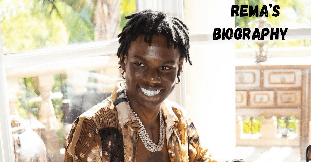 Rema Biography and Net Worth