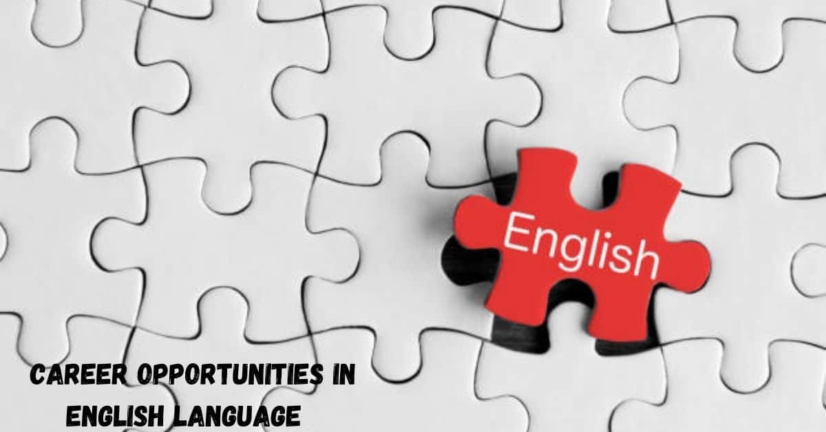 Career Opportunities in English Language
