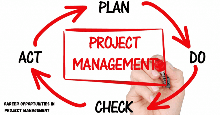 Career Opportunities in Project Management and Salaries